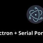 Serial Port with Electron
